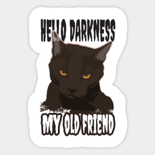 'Hello Darkness My Old Friend' Cute Cats Adorable Sticker